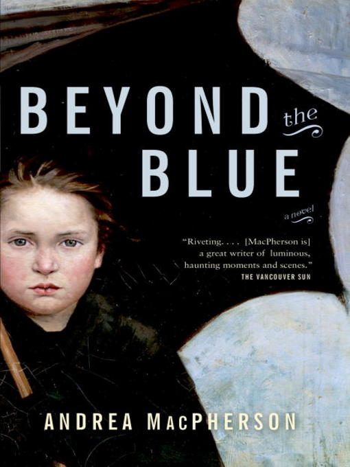 Title details for Beyond the Blue by Andrea MacPherson - Available